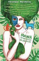 Couverture du livre « Mawa, un sentiment de plénitude » de Véronique Marchenay aux éditions Divers